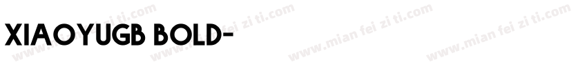 XiaoyuGB bold字体转换